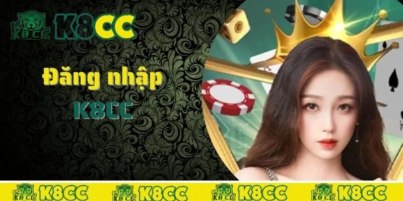 đăng nhập k8cc